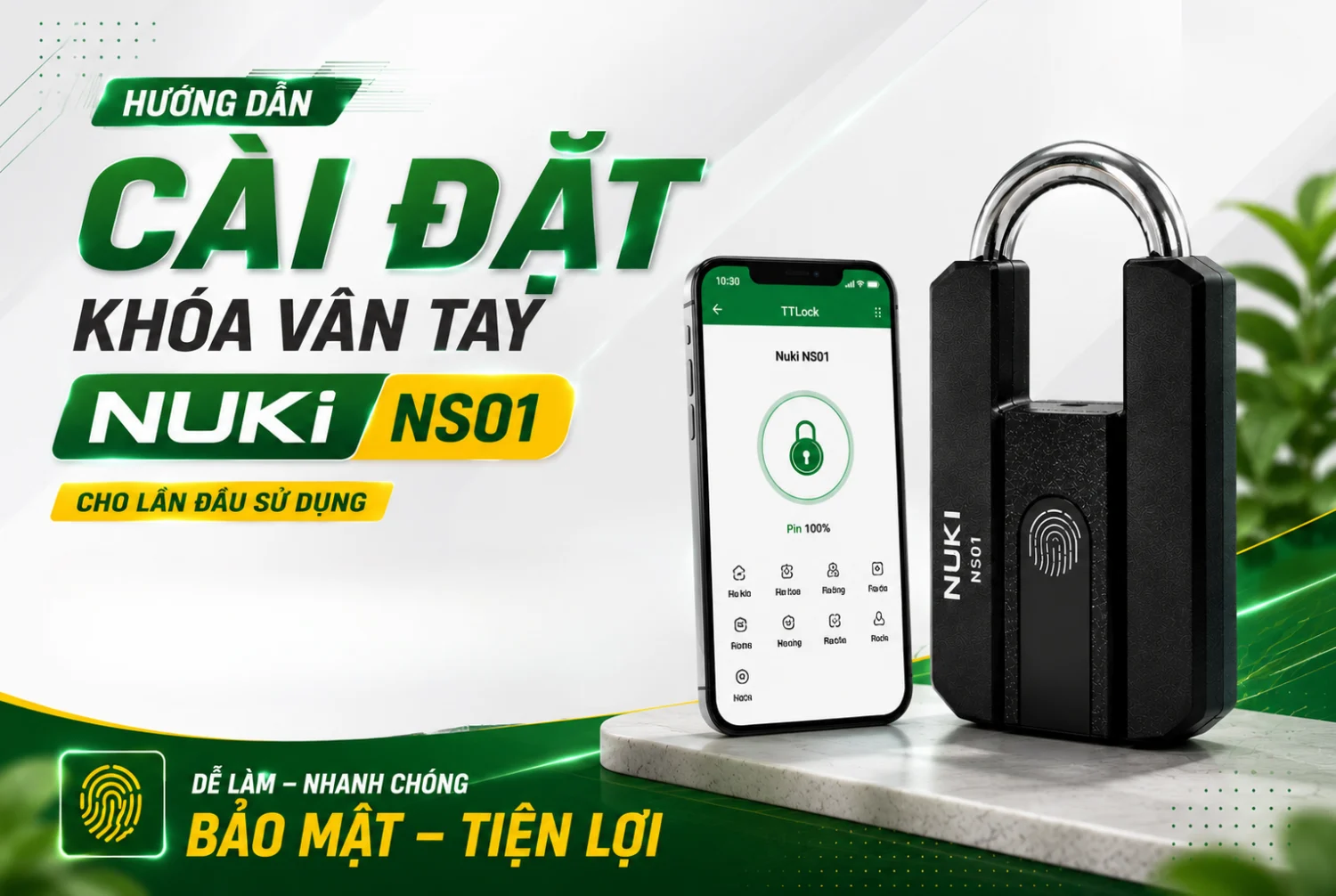 Hướng dẫn sử dụng khóa móc thông minh NUKI NS01 chi tiết từ A-Z